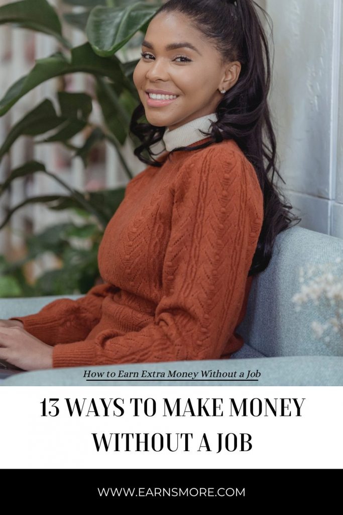 13 Ways to Make Money Without a Job